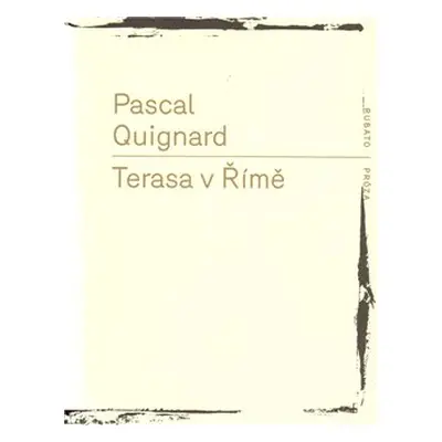 Terasa v Římě - Pascal Quignard