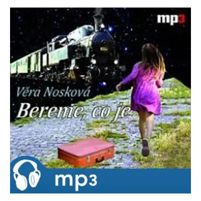 Bereme, co je, mp3 - Věra Nosková