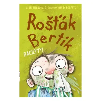 Rošťák Bertík – Bacilyyy! - Alan MacDonald