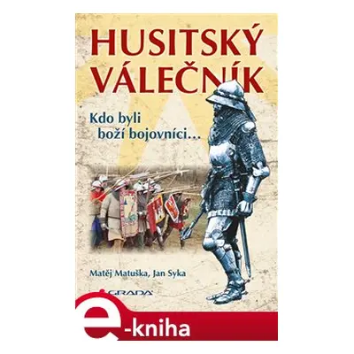 Husitský válečník - Matěj Matuška, Jan Syka