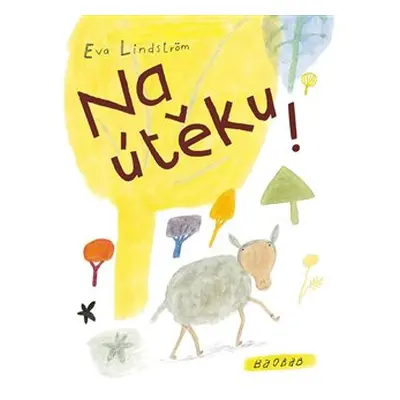 Na útěku! - Eva Lindström