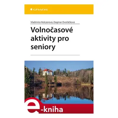 Volnočasové aktivity pro seniory - Vladimíra Holczerová, Dagmar Dvořáčková