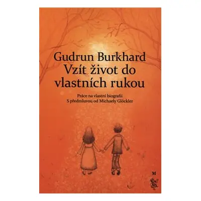 Vzít život do vlastních rukou - Gudrun Burkhard