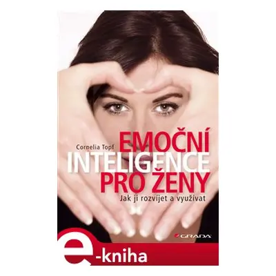 Emoční inteligence pro ženy - Cornellia Topf