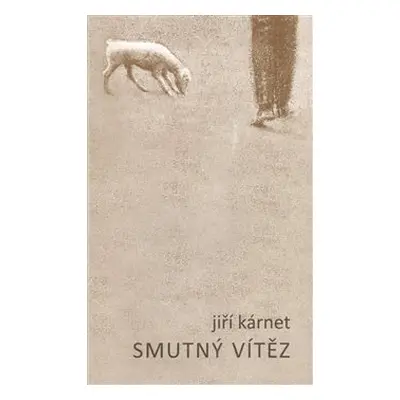 Smutný vítěz - Jiří Kárnet