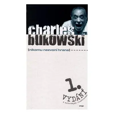 Nikomu nezvoní hrana - Charles Bukowski