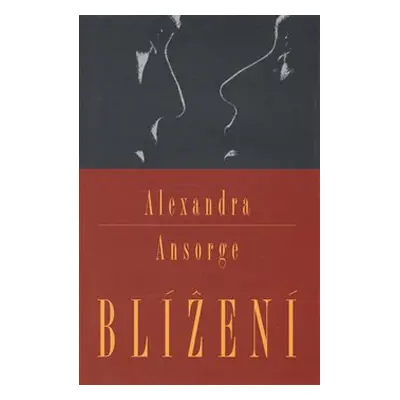 Blížení - Alexandra Ansorge