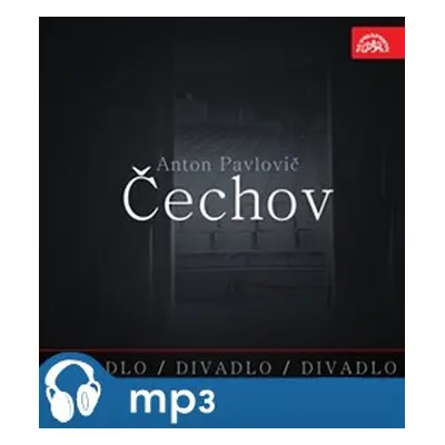 Divadlo, divadlo, divadlo - Čechov - Anton Pavlovič Čechov