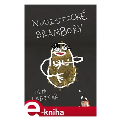 Nudistické brambory - M.M. Cabicar