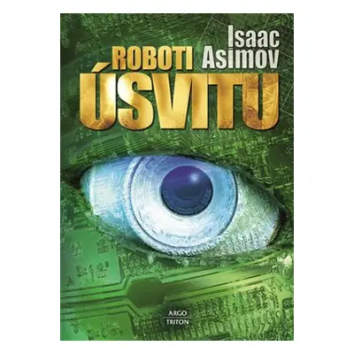 Roboti úsvitu - Isaac Asimov