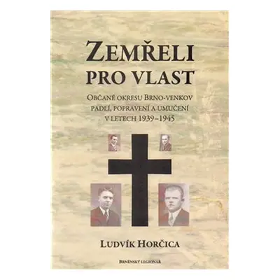 Zemřeli pro vlast - Ludvík Horčica