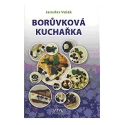 Borůvková kuchařka - Jaroslav Vašák