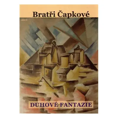 Bratři Čapkové - Karel Čapek, Josef Čapek