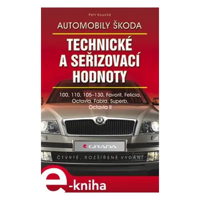 Automobily Škoda - technické a seřizovací hodnoty - Petr Koucký