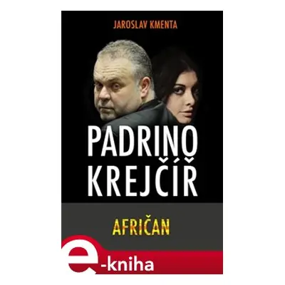 Padrino Krejčíř – Afričan - Jaroslav Kmenta