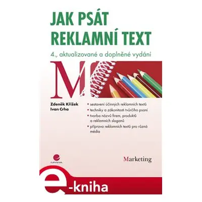 Jak psát reklamní text - Zdeněk Křížek, Ivan Crha