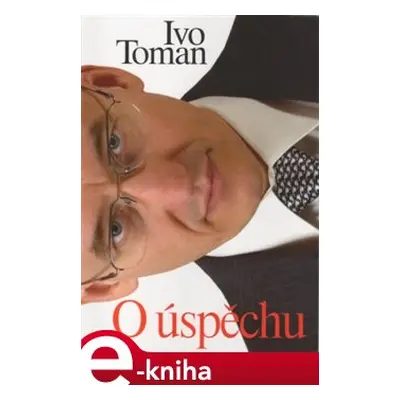 O úspěchu - Ivo Toman