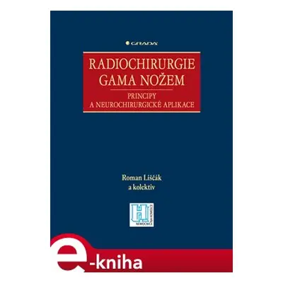 Radiochirurgie gama nožem - Roman Liščák