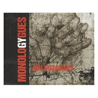 Monology / Monologues 1971-2006 - Jiří Sozanský