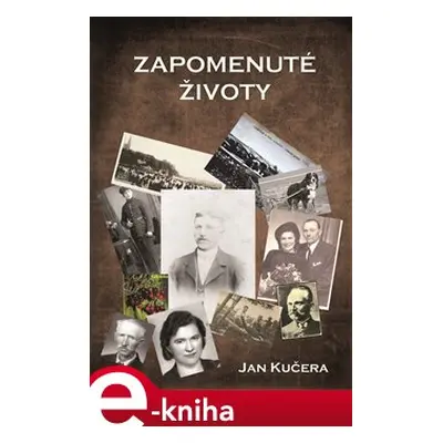 Zapomenuté životy - Jan Kučera