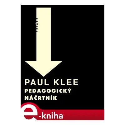 Pedagogický náčrtník - Paul Klee