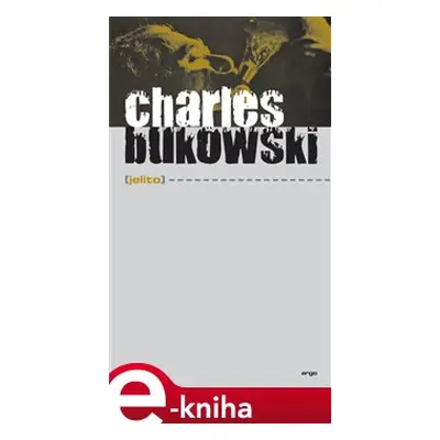 Jelito - Charles Bukowski