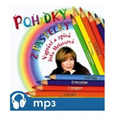 Pohádky z pastelky, mp3 - Jitka Molavcová