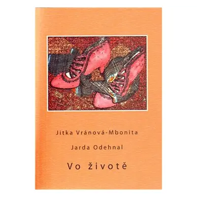 Vo životě - Jitka Vránová-Mbonita, Jarda Odehnal