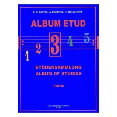 Album etud 3 - Eliška Kleinová, Alena Fišerová, Eva Müllerová