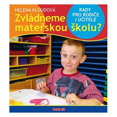 Zvládneme mateřskou školu? - Helena Kloudová