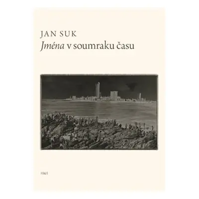 Jména v soumraku času - Jan Suk