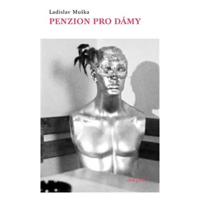 Penzion pro dámy - Ladislav Muška