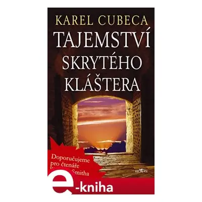 Tajemství skrytého kláštera - Karel Cubeca