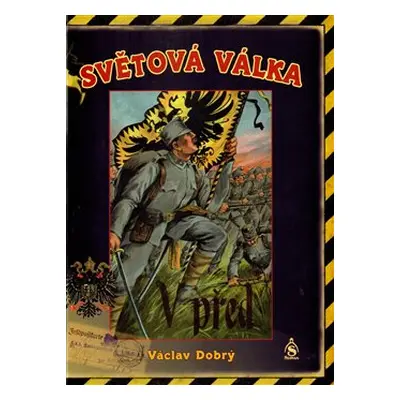 Světová válka - Václav Dobrý