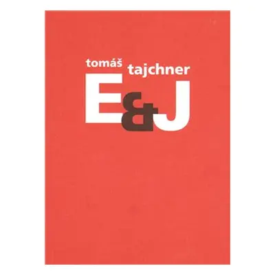 E & J - Tomáš Tajchner