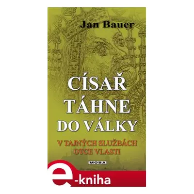 Císař táhne do války - Jan Bauer