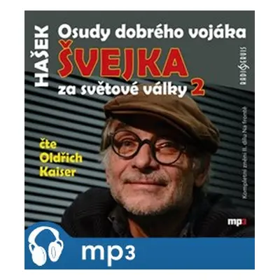 Osudy dobrého vojáka Švejka 2, mp3 - Jaroslav Hašek