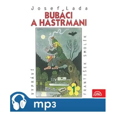 Bubáci a hastrmani, mp3 - Josef Lada