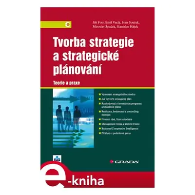 Tvorba strategie a strategické plánování - Jiří Fotr, Emil Vacík, Ivan Souček, Miroslav Špaček, 