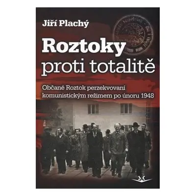 Roztoky proti totalitě - Jiří Plachý