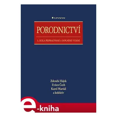 Porodnictví - Zdeněk Hájek, Evžen Čech, Karel Maršál, kolektiv autorů