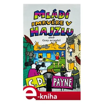 Mládí imrvére v hajzlu - C. D. Payne