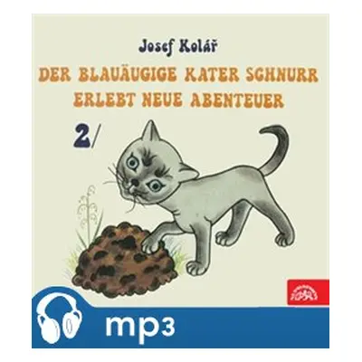 Der blauäugige Kater Schnurr erlebt neue Abenteuer 2, mp3 - Josef Kolář