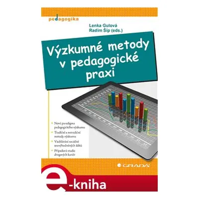 Výzkumné metody v pedagogické praxi - Lenka Gulová, Radim Šíp