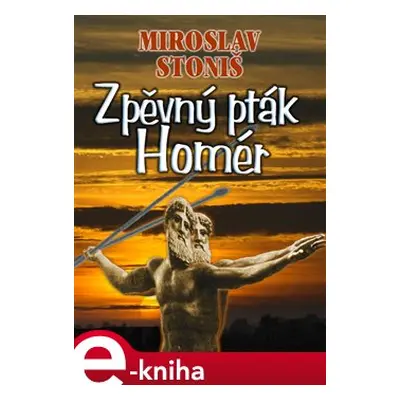 Zpěvný pták Homér - Miroslav Stoniš