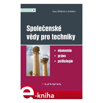 Společenské vědy pro techniky - Jana Hrbková, kol.