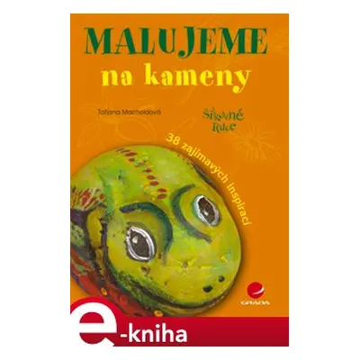 Malujeme na kameny - Taťjana Macholdová