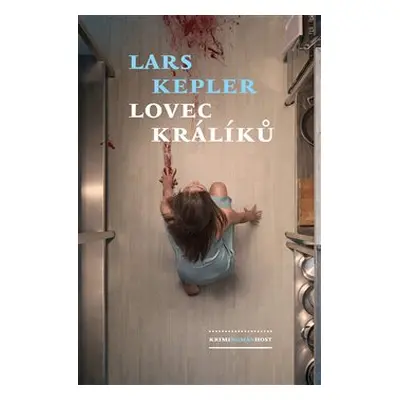 Lovec králíků - Lars Kepler