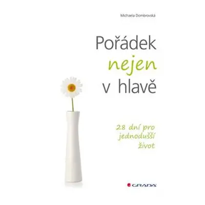 Pořádek nejen v hlavě - Michaela Dombrovská