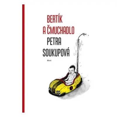 Bertík a čmuchadlo - Petra Soukupová